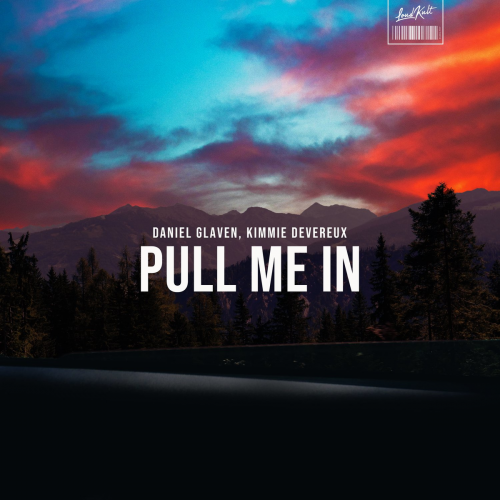 Daniel Glaven & Kimmie Devereux - Pull Me In
