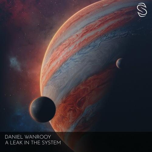 Daniel Wanrooy - A Leak In The System