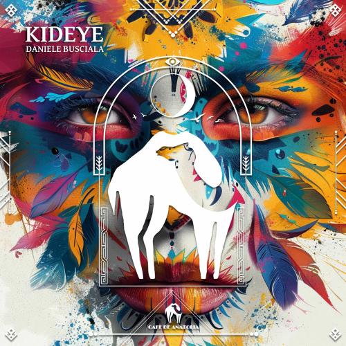 Daniele Busciala & Cafe De Anatolia - Kideye