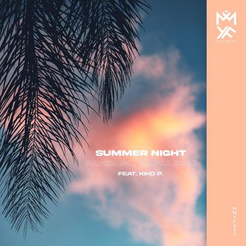 DanielSK & Maria Bali feat. Kiko P. - Summer Night