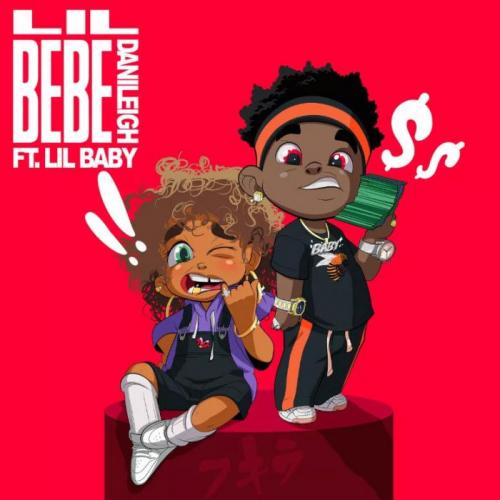 DaniLeigh feat. Lil Baby - Lil Bebe Remix
