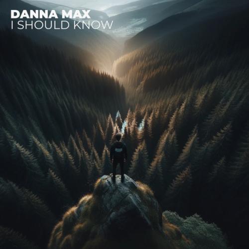 I Should Know - Danna Max