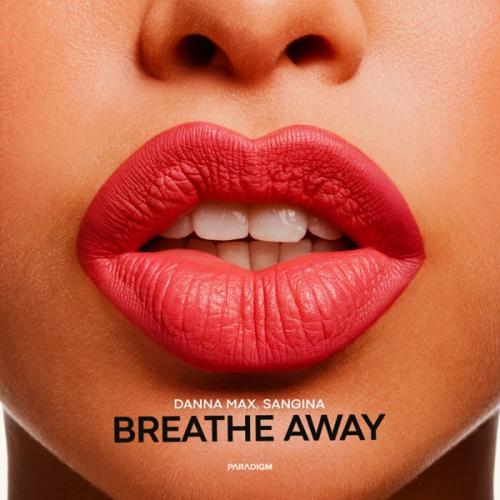 Danna Max & SANGINA - Breathe Away