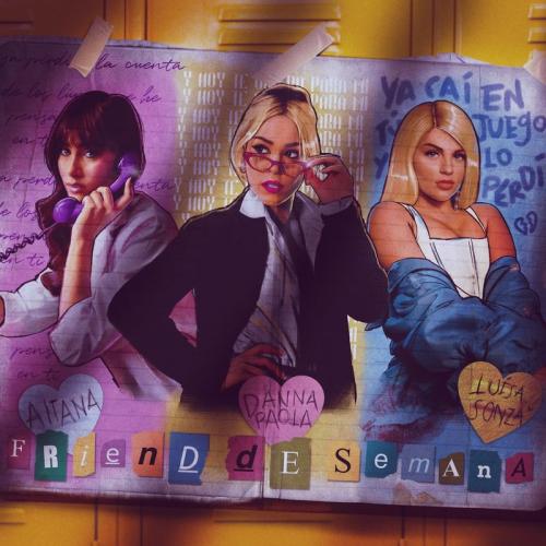 Danna Paola & Luísa Sonza & Aitana - Friend De Semana