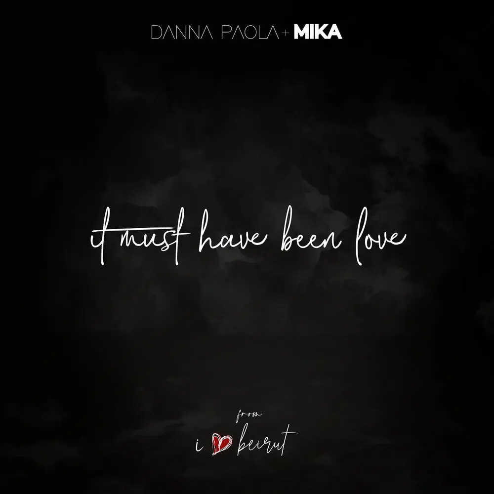 It Must Have Been Love (From I Love Beirut) - Danna Paola, MIKA