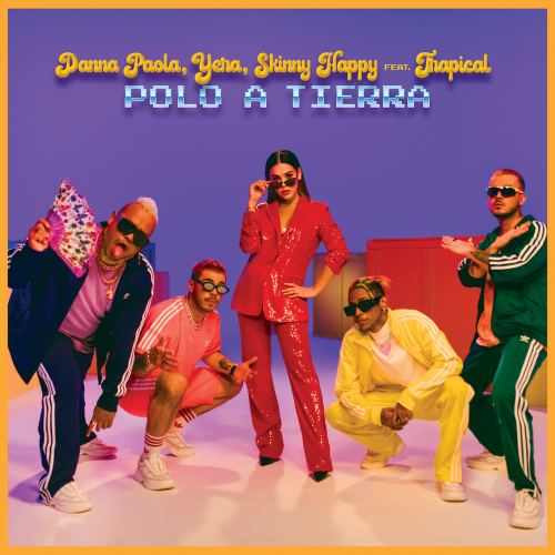 Danna Paola & Skinny Happy & Yera feat. Trapical - Polo A Tierra