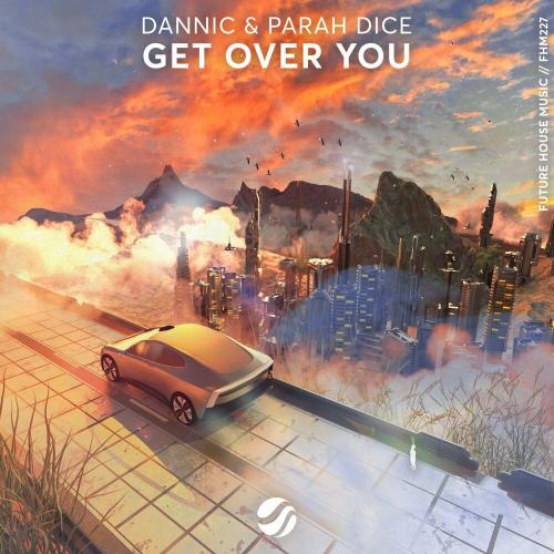 Get Over You - Dannic feat. Parah Dice
