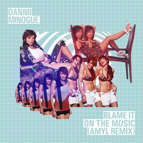 Dannii Minogue - Blame It On The Music (AMYL Radio Edit)