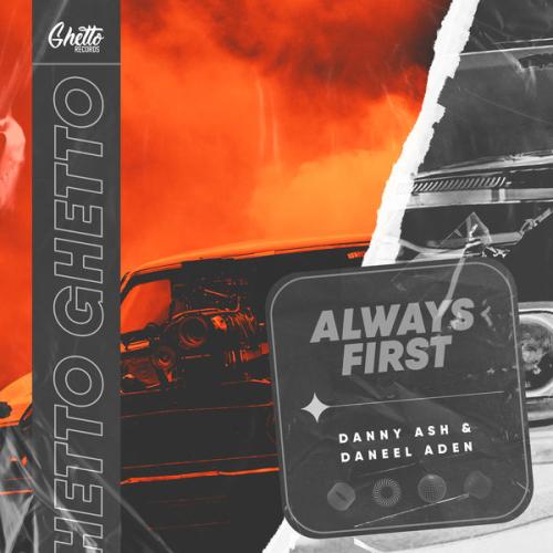 Danny Ash, Daneel Aden - Always First