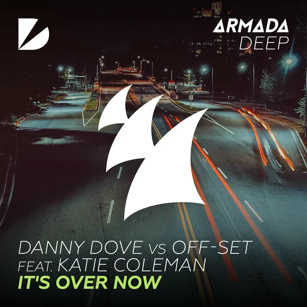 It's Over Now - Danny Dove, Offset, Katie Coleman
