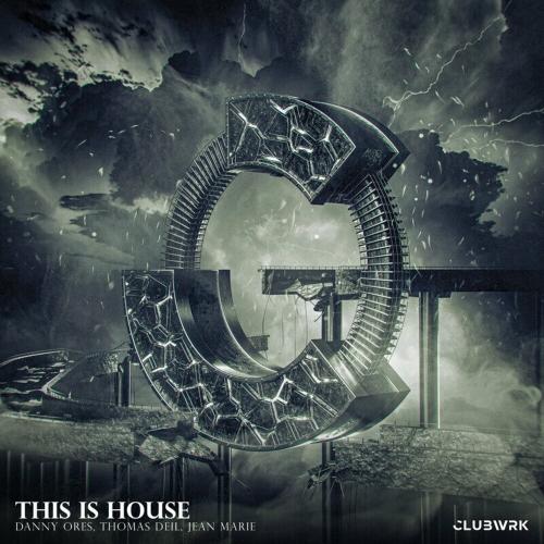 Danny Ores, Thomas Deil & Jean Marie - This Is House