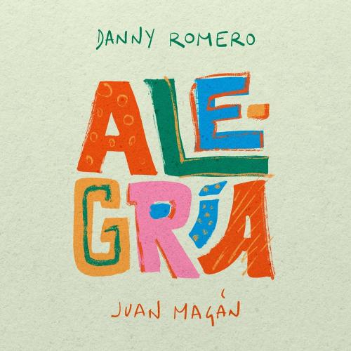 Danny Romero feat. Juan Magan - Alegria