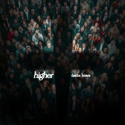 Dante Bowe, Revelation Worship - Higher