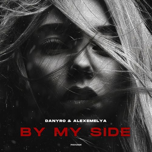 Danyro feat. ALEXEMELYA - By My Side