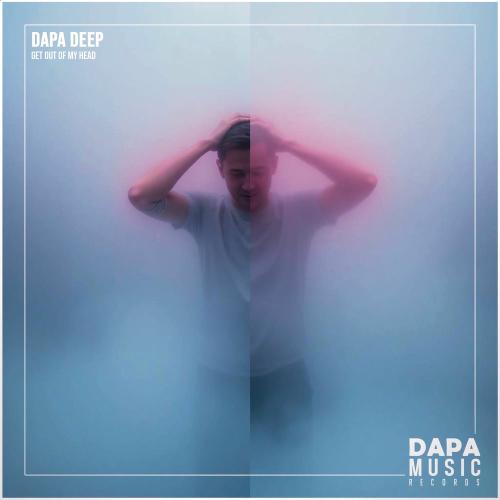Dapa Deep - Get Out Of My Head