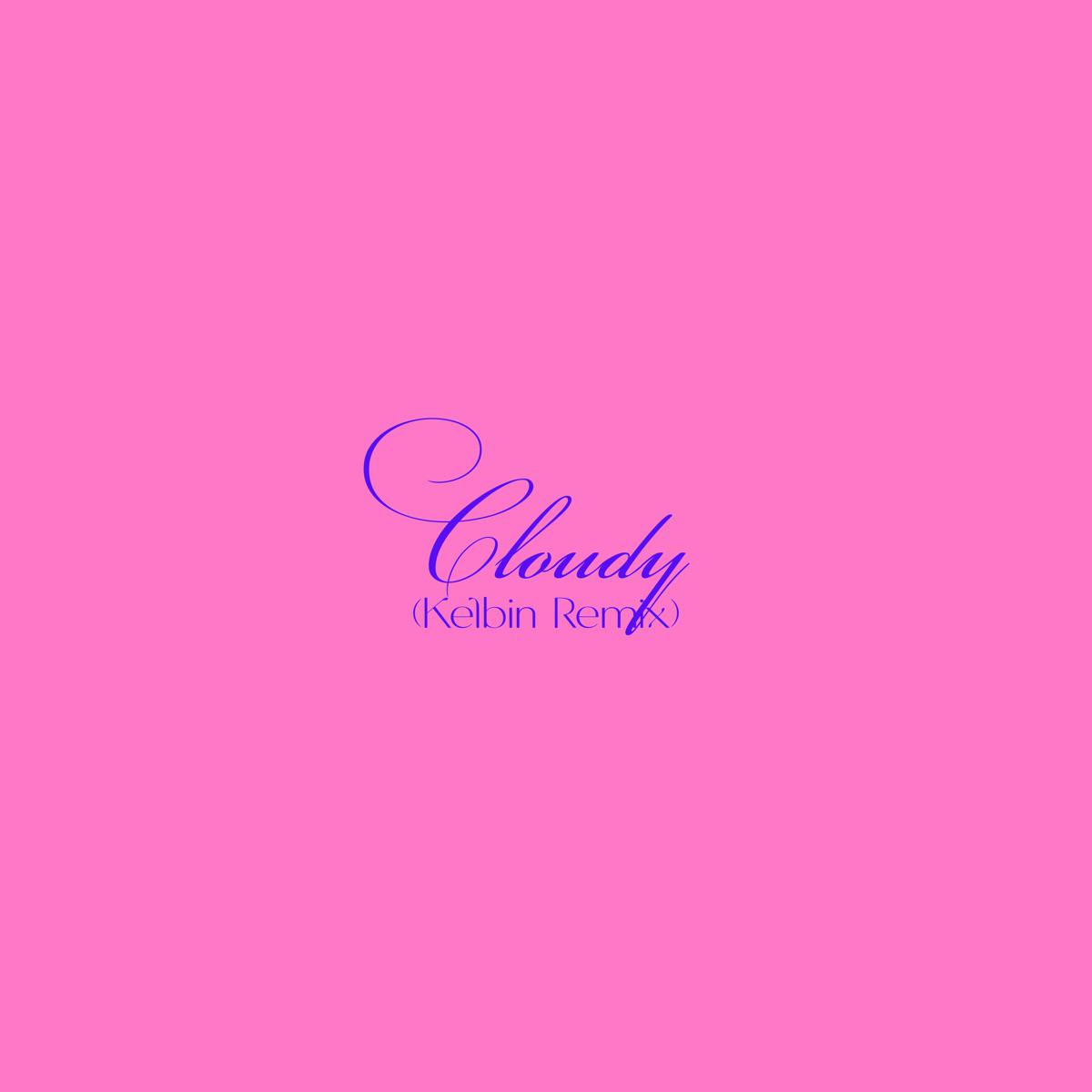 Cloudy (Kelbin Remix) - Daphni