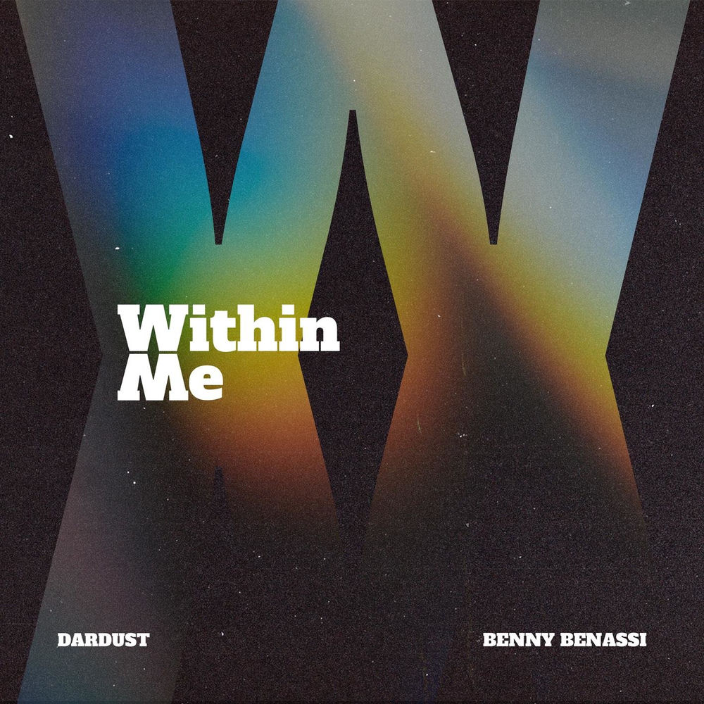 Within Me (Feat. Benny Benassi) (Radio Edit) - Dardust & Benny Benassi