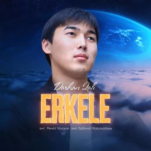 Darhan Qali - Erkele