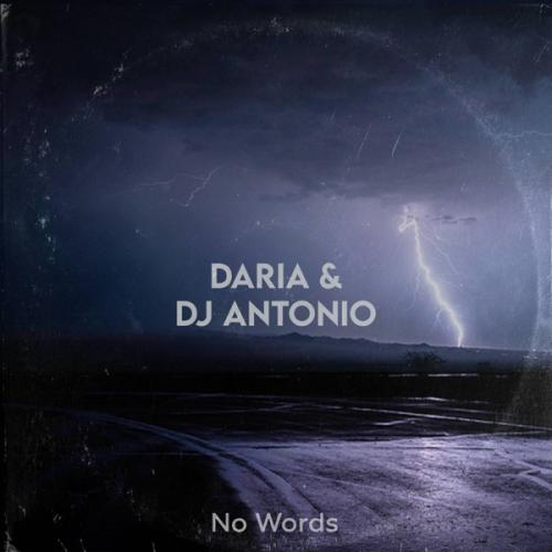 No Words - Daria feat. DJ Antonio