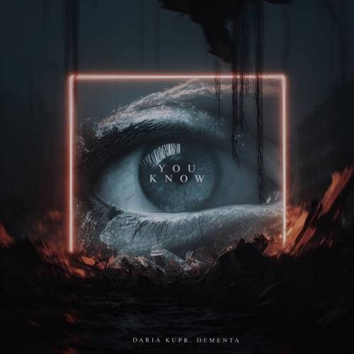 Daria Kupr & Dementa - You know