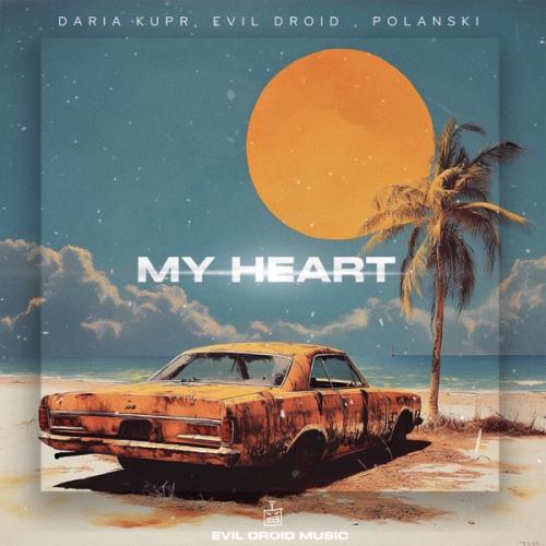 Daria Kupr, POLANSKI & EVIL DROID - My Heart