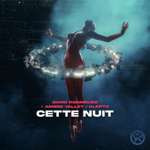 Dario Rodriguez feat. Ambre Vallet & Klepto - Cette Nuit