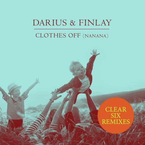 Darius & Finlay - Clothes Off (Nanana) (Clear Six Remix)