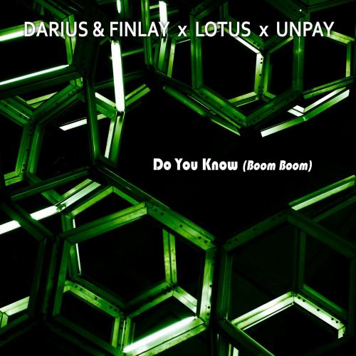 Do You Know (Boom Boom) - Darius & Finlay feat. Lotus & Unpay