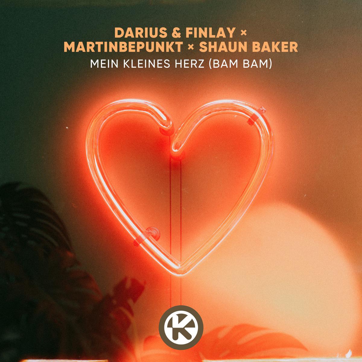 Mein kleines Herz (Bam Bam) - Darius & Finlay, MartinBepunkt & Shaun Baker