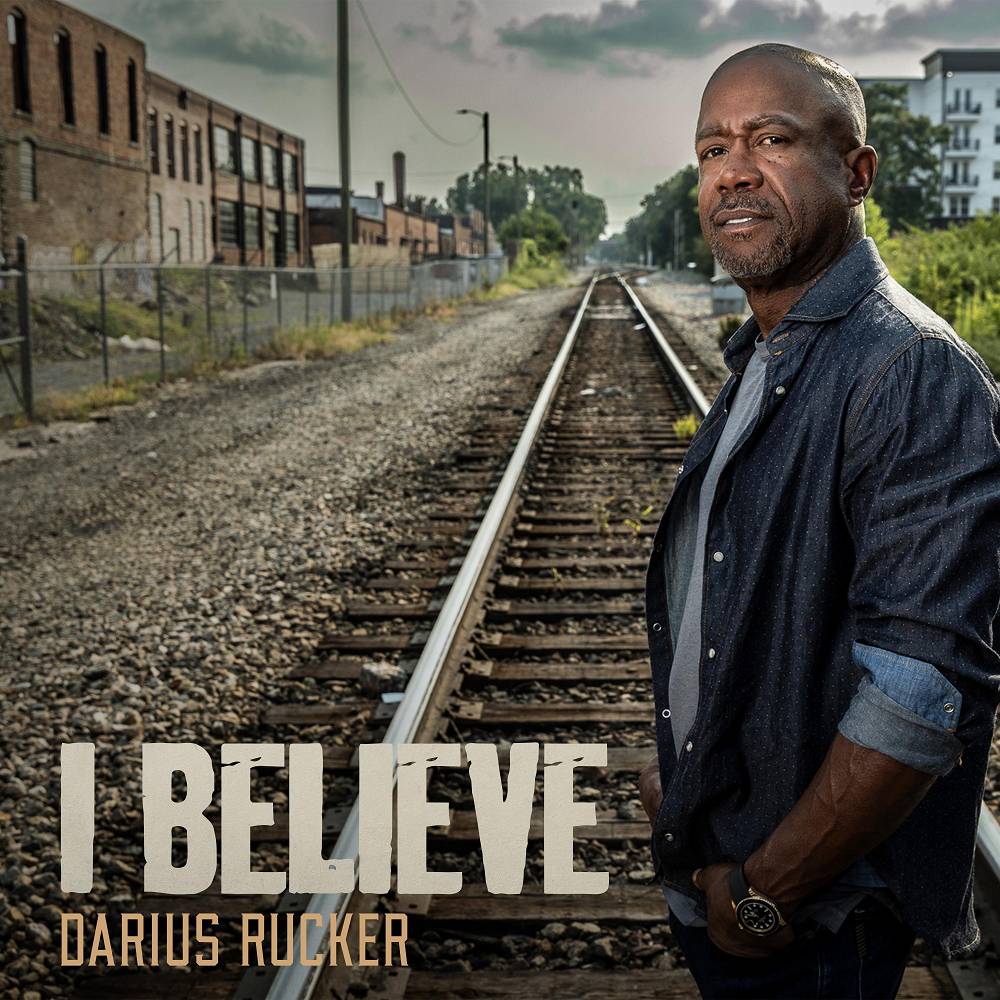 I Believe - Darius Rucker