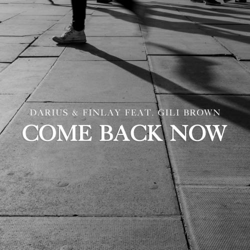 Darius x Finlay feat. Gili Brown - Come Back Now (BG Remix)