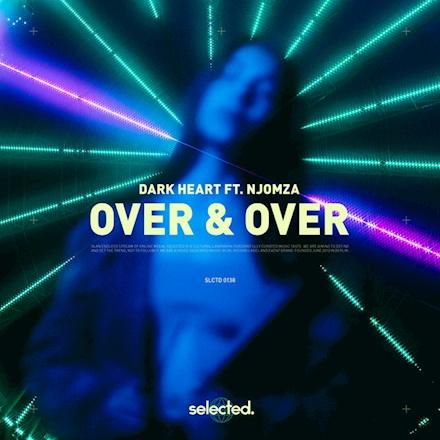 Dark Heart feat. Njomza - Over & Over