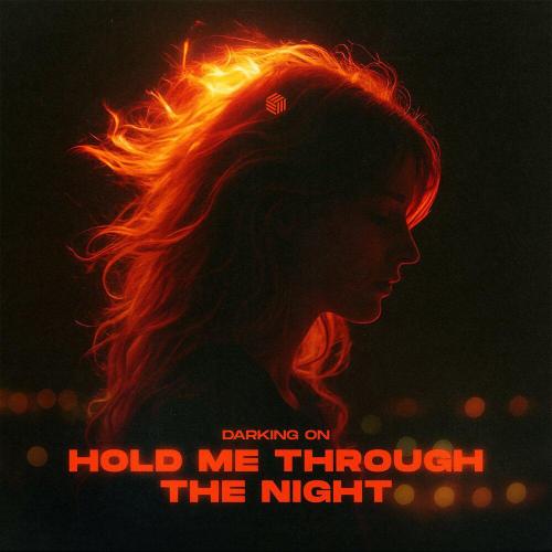 Hold Me Through the Night - Darking On