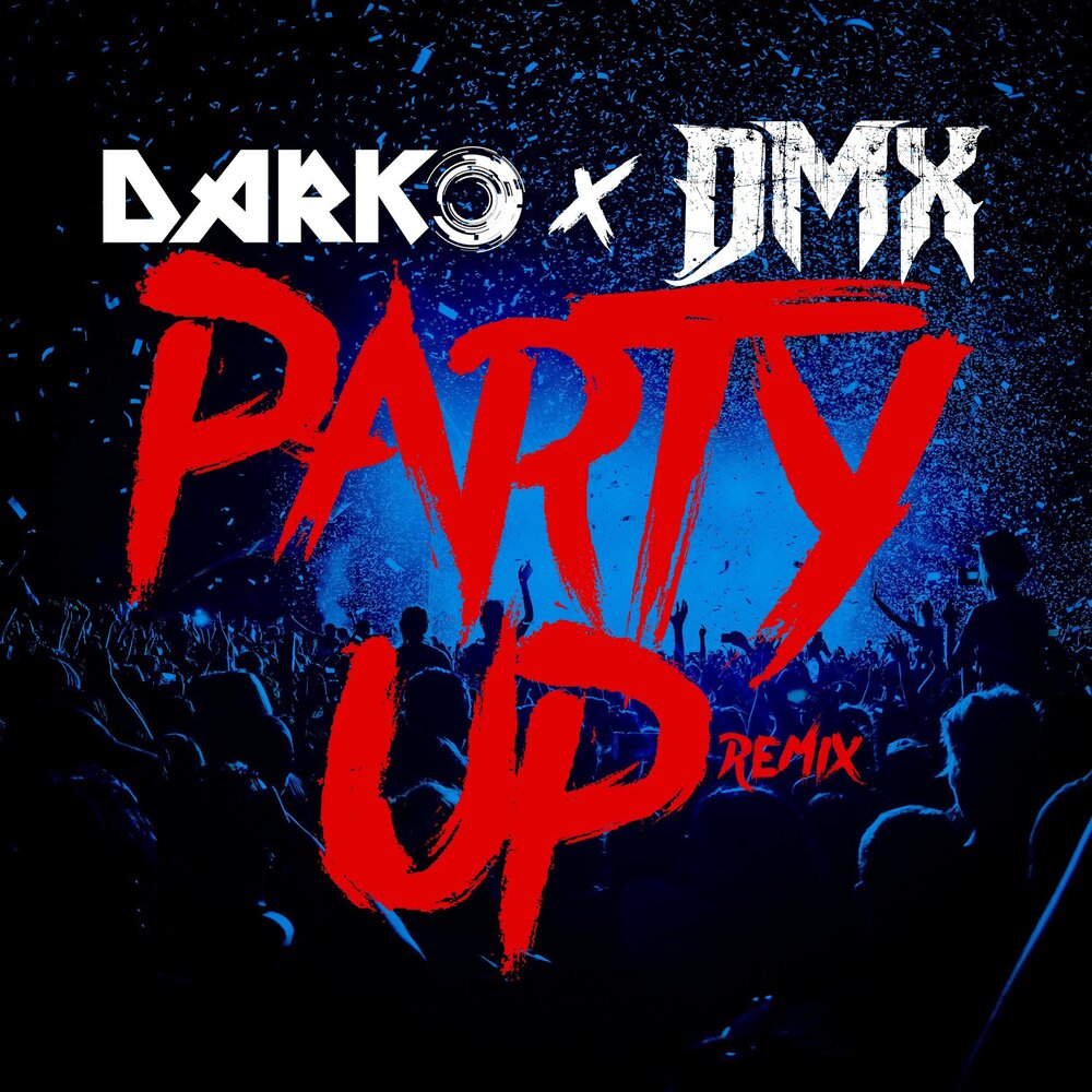 Party Up (Up in Here) (DARKO Remix) - Darko, DMX