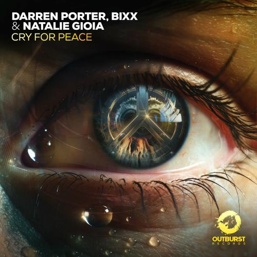 Darren Porter feat. Natalie Gioia & Bixx - Cry For Peace