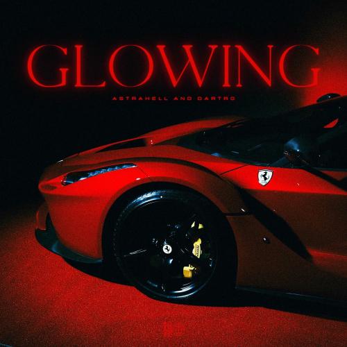 Dartro & Astrahell - Glowing (Slowed)