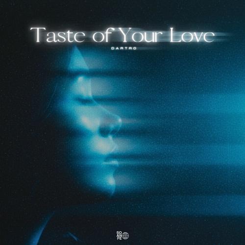 Dartro - Taste Of Your Love (Slowed)