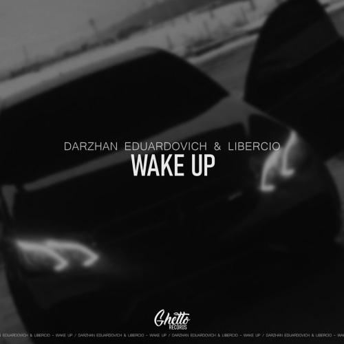 Darzhan Eduardovich & Libercio - Wake Up