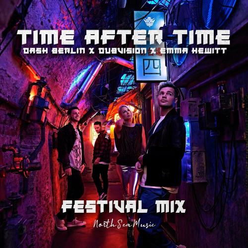 Dash Berlin, Dubvision & Emma Hewitt - Time After Time (Festival Mix)