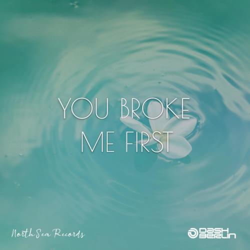 Dash Berlin - You Broke Me First