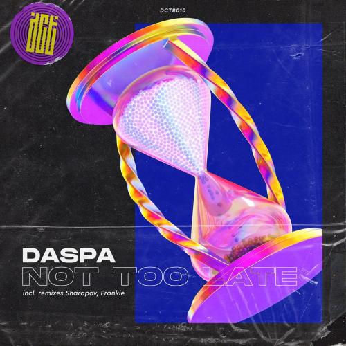 Daspa - Not Too Late (Frankie Remix)