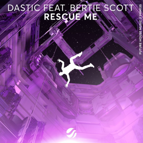 Dastic & Bertie Scott - Rescue Me