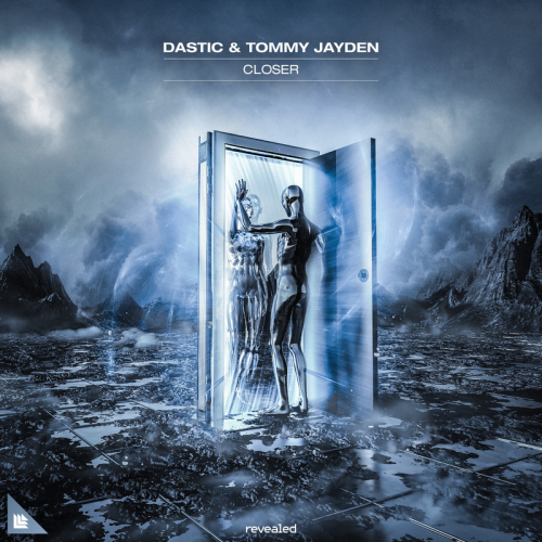 Dastic & Tommy Jayden - Closer
