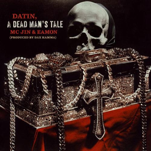 Datin, MC Jin & Eamon - A Dead Man's Tale