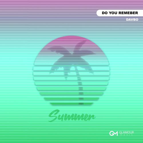 DavBo - Do You Remember