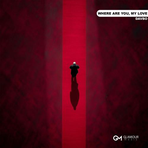 DavBo - Where Are You, My Love