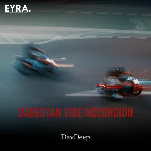 DavDeep - Dagestan Vibe Accordion