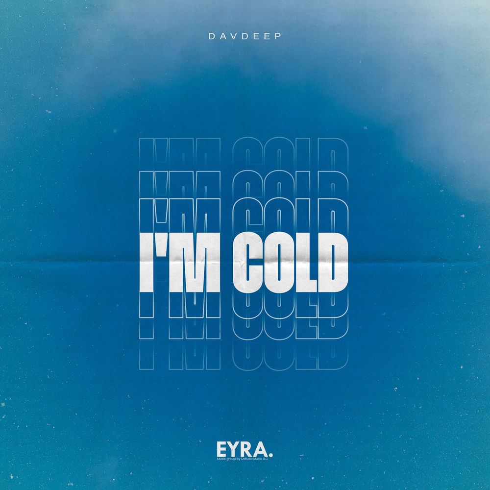 I'm Cold - DavDeep