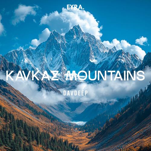 DavDeep - Kavkaz Mountains