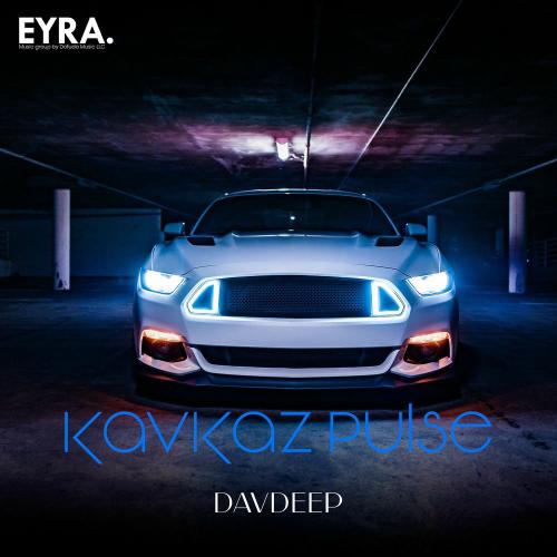 DavDeep - Kavkaz Pulse